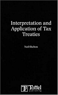 Interpretation and Application of Tax Treaties (Paperback)