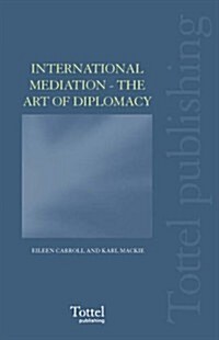 International Mediation : The Art of Business Diplomacy (Paperback, 2 ed)