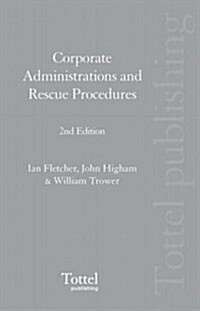 Corporate Administrations and Rescue Procedures (Hardcover, 2 Rev ed)