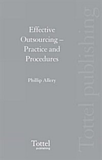 Effective Outsourcing : Practice and Procedures (Package)