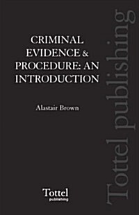 Criminal Evidence and Procedure (Paperback, 2nd)