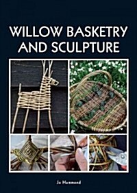 Willow Basketry and Sculpture (Paperback)