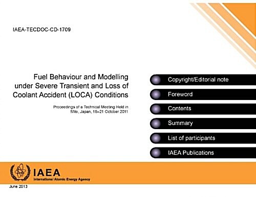 Fuel Behaviour and Modelling Under Severe Transient and Loss of Coolant Accident (Loca) Conditions: IAEA Tecdoc CD Series No. 1709 (Audio CD)