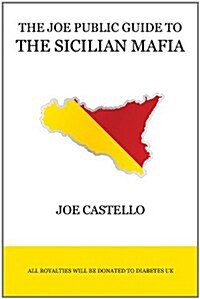 The Joe Public Guide to the Sicilian Mafia (Paperback)