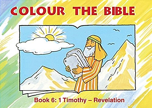 Colour the Bible Book 6 : 1 Timothy - Revelation (Paperback)