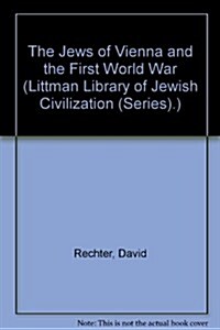 Jews of Vienna and the First World War (Hardcover)