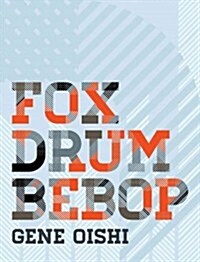 Fox Drum Bebop (Paperback)