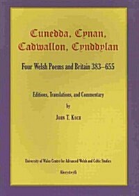 Cunedda, Cynan, Cadwallon, Cynddylan (Paperback)
