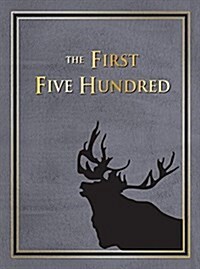 First Five-Hundred: The Royal Newfoundland Regiment in Galipoli and on the Western Front During the Great War (1914-1918) (Hardcover)