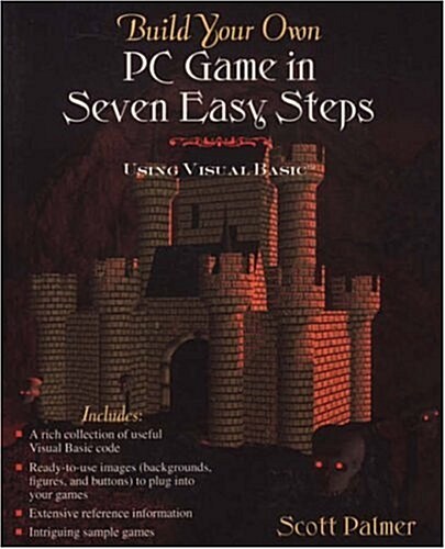 Build Your Own PC Game in Seven Easy Steps : Using Visual Basic (Paperback)