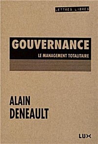 GOUVERNANCE - LE MANAGEMENT TOTALITAIRE (Paperback)