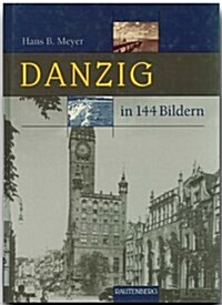 Danzig In 144 Bildern (Hardcover)