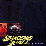Shadows Fall  - Of One Blood