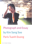 김상수 사진 산문집= Photograph and essay : Paris Tuanh Duong: 파리의 투안 두옹