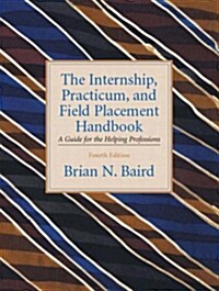 The Internship, Practicum, and Field Placement Handbook (Paperback)