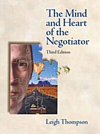 The Mind and Heart of the Negotiator (Paperback)