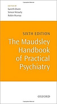 The Maudsley Handbook of Practical Psychiatry (Paperback, 6 Revised edition)