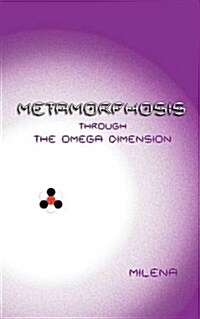 Metamorphosis : Through the Omega Dimension (Paperback)