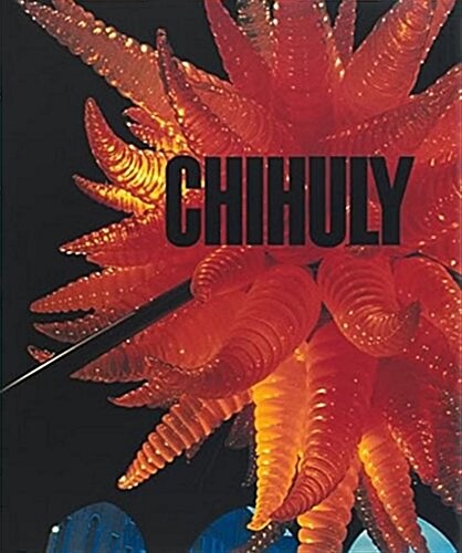 Chihuly (Hardcover)