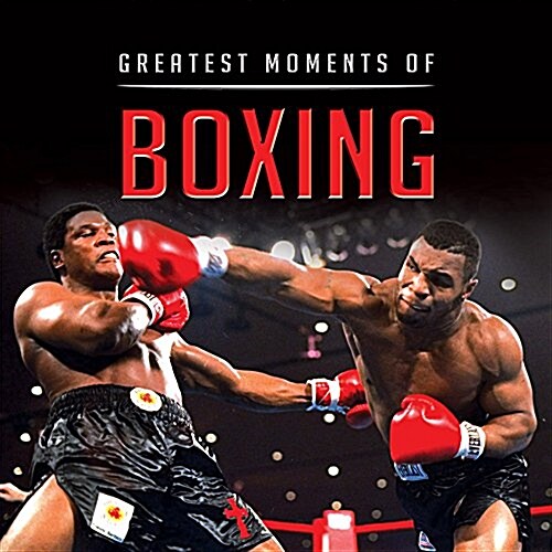 Little Book Of Greatest Moments in Boxing (Hardcover)