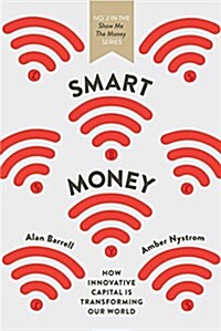 Smart Money : How Innovative Capital is Transforming Our World (Paperback)