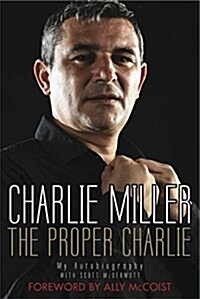 The Proper Charlie : My Autobiography (Paperback)