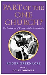 Part of the One Church? : The Ordination of Women and Anglican Identity (Paperback)