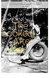 The Looked After Kid, Revised Edition : My Life in a Childrens Home (Paperback, Revised ed)