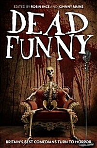 Dead Funny : Horror Stories by Comedians (Hardcover)