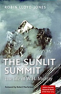 The Sunlit Summit : The Life of W. H. Murray (Paperback)