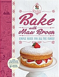Bake with Maw Broon - My Favourite Recipes for All the Family (Hardcover)