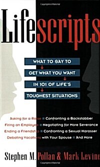 Lifescripts: What to Say to Get What You Want in 101 of Lifes Toughtest Situations (Paperback, 1st)