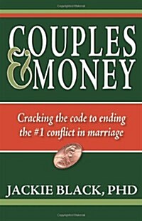 Couples and Money: Cracking the Code to Ending the #1 Conflict in Marriage (Paperback)