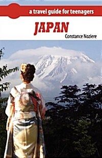 Japan: A Guide of Japan for Teenagers (Paperback)