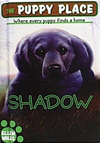 Shadow (Puppy Place) (Library Binding)