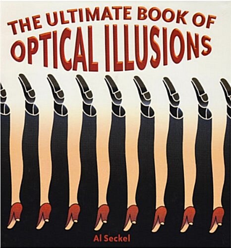 The Ultimate Book of Optical Illusions (Library Binding)