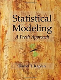 Statistical Modeling: A Fresh Approach (Paperback)