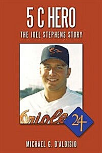 5 C Hero: The Joel Stephens Story (Paperback)