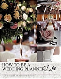 How to Be a Wedding Planner (Paperback)