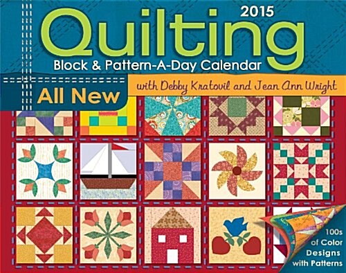 Quilting Block & Pattern-a-Day 2015 Calendar (Paperback, Page-A-Day )