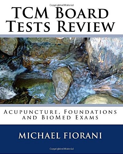 TCM Board Tests Review: Acupuncture, Foundations and BioMed Exams (Paperback)