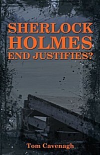 Sherlock Holmes End Justifies? (Paperback)