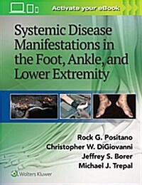 Systemic Disease Manifestations in the Foot, Ankle, and Lower Extremity (Hardcover)
