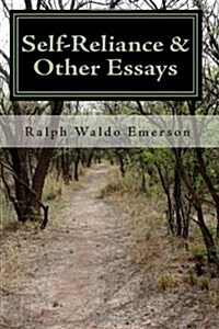 Self-Reliance & Other Essays by Ralph Waldo Emerson (Paperback)