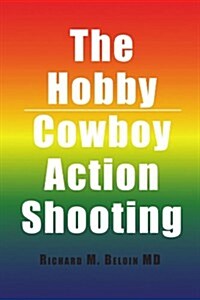 The Hobby/Cowboy Action Shooting (Paperback)