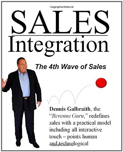 Sales Integration: The 4th Wave of Sales (Paperback)