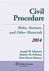 Civil Procedure: Rules Statutes & Other Materials 2014 Supplement (Paperback)