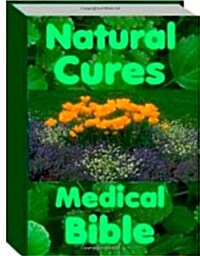 Natural Cures: Medical Bible (Paperback)