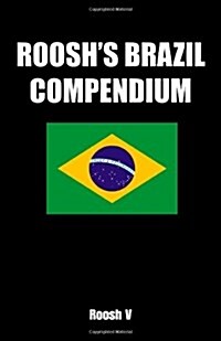 Rooshs Brazil Compendium: Pickup Tips, City Guides, and Stories (Paperback)