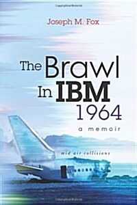 The Brawl in IBM 1964 (Paperback)